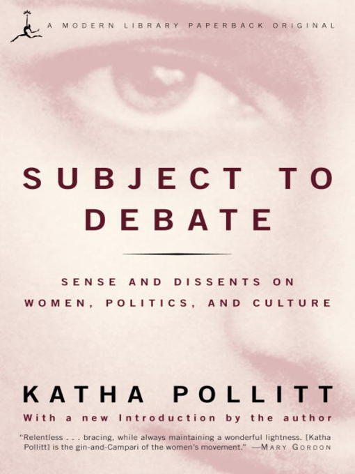 Title details for Subject to Debate by Katha Pollitt - Available